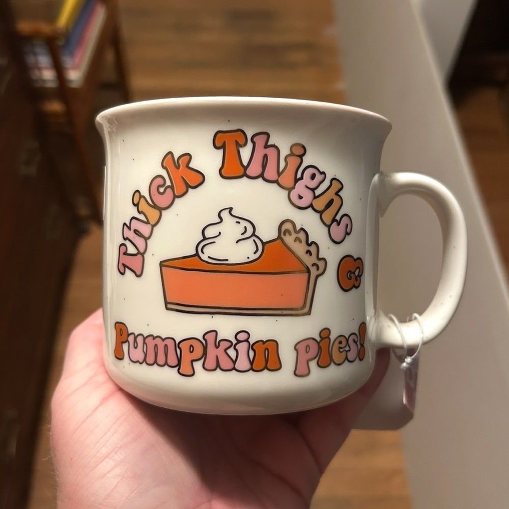 ✨BNWT - Thick Thighs & Pumpkin Pie Mug✨
